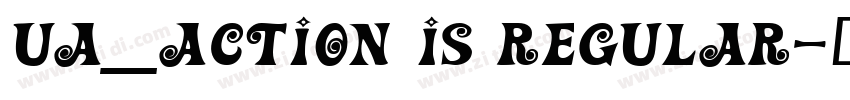 UA_Action Is Regular字体转换